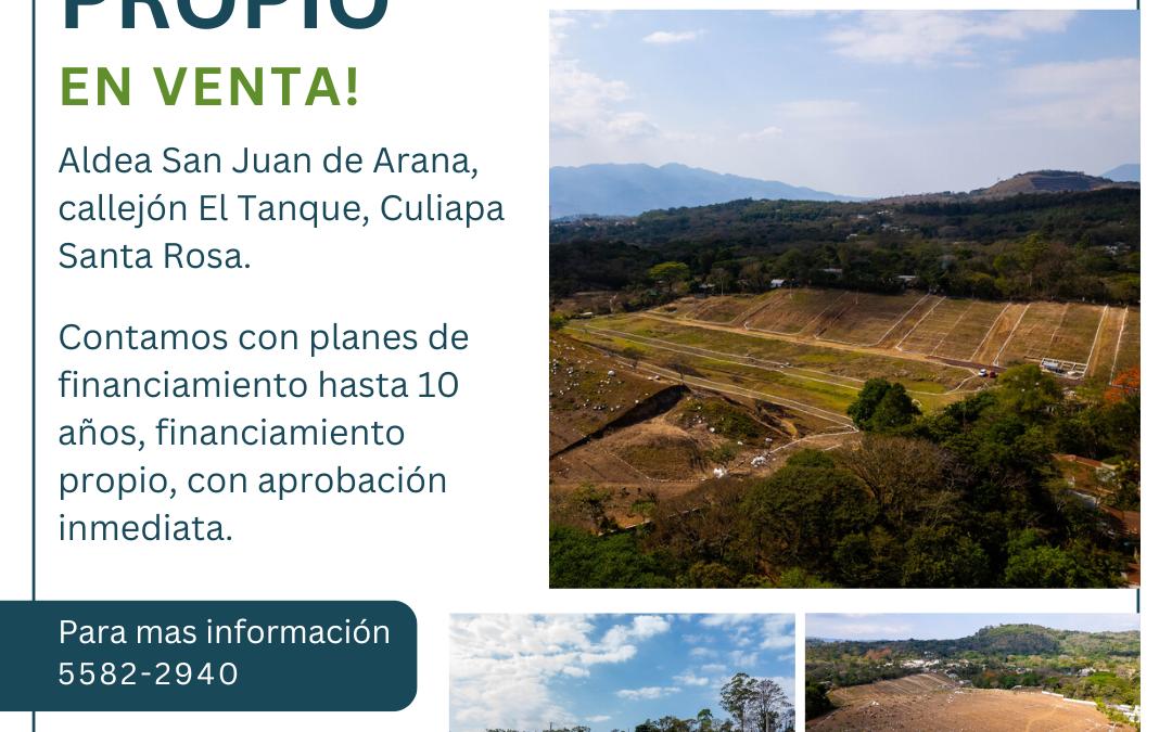 Terrenos en Venta Aldea San Juan de Arana, callejón El Tanque, Culiapa Santa Rosa.